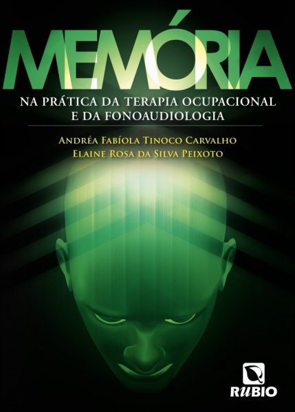 Memória - Na Prática Da Terapia Ocupacional E Da Fonoaudiologia