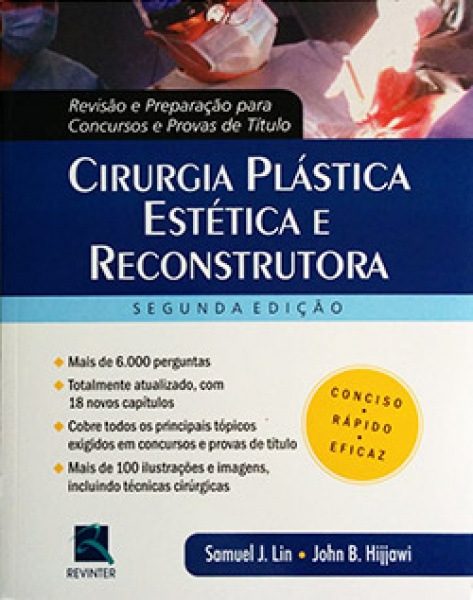 Cirurgia Plástica Estética E Reconstrutora - Revisão E Preparação Para Concursos E Provas De Título