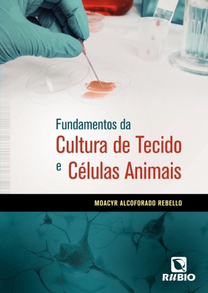 Fundamentos Da Cultura De Tecido E Células Animais