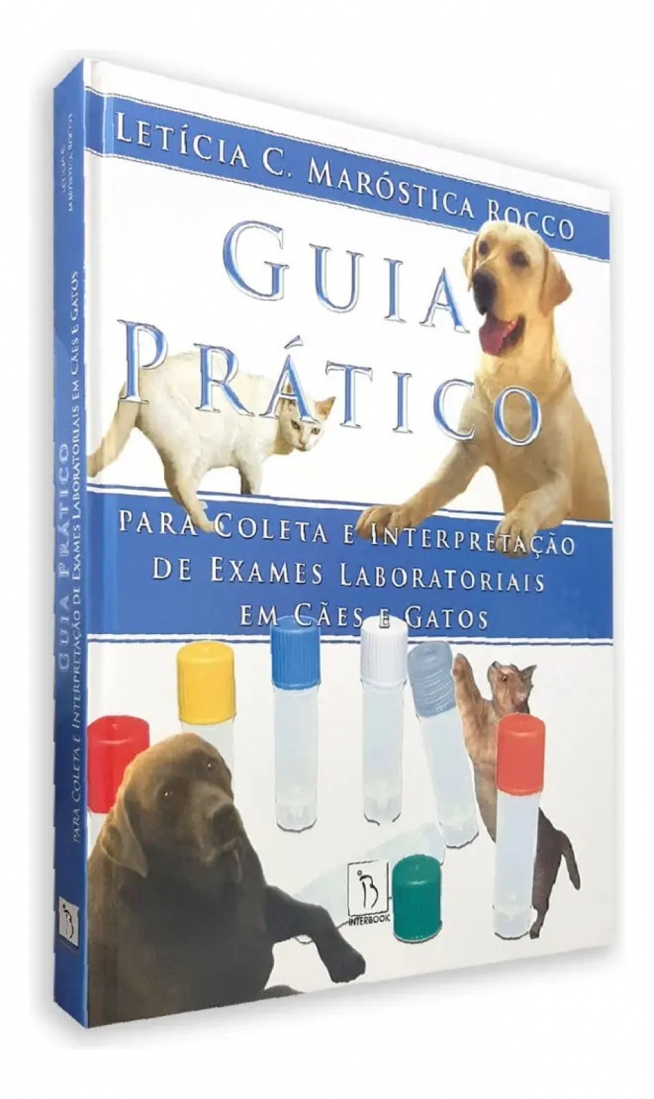 Guia Prático Para Coleta E Interpretação De Exames Em Cães E Gatos
