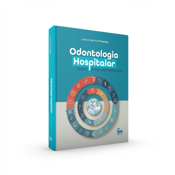 Odontologia Hospitalar: Gestão E Protocolos Assistenciais