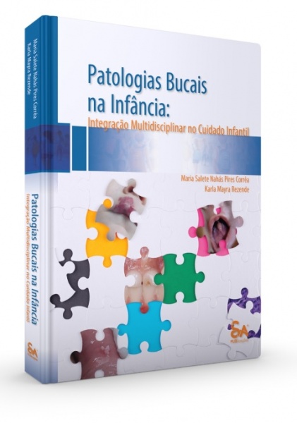 Patologias Bucais Na Infância: Integração Multidisciplinar No Cuidado Infantil