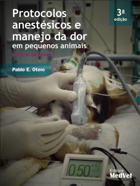 Protocolos Anestésicos Em Manejo Da Dor Em Pequenos Animais