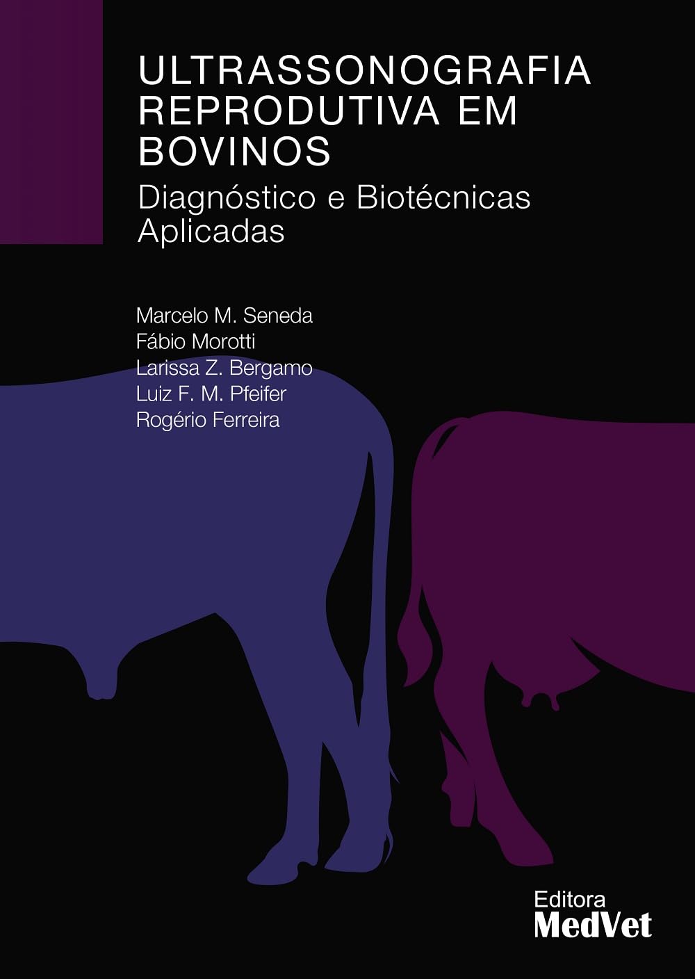 Ultrassonografia Reprodutiva Em Bovinos - Diagnósticos E Biotécnicas Aplicadas