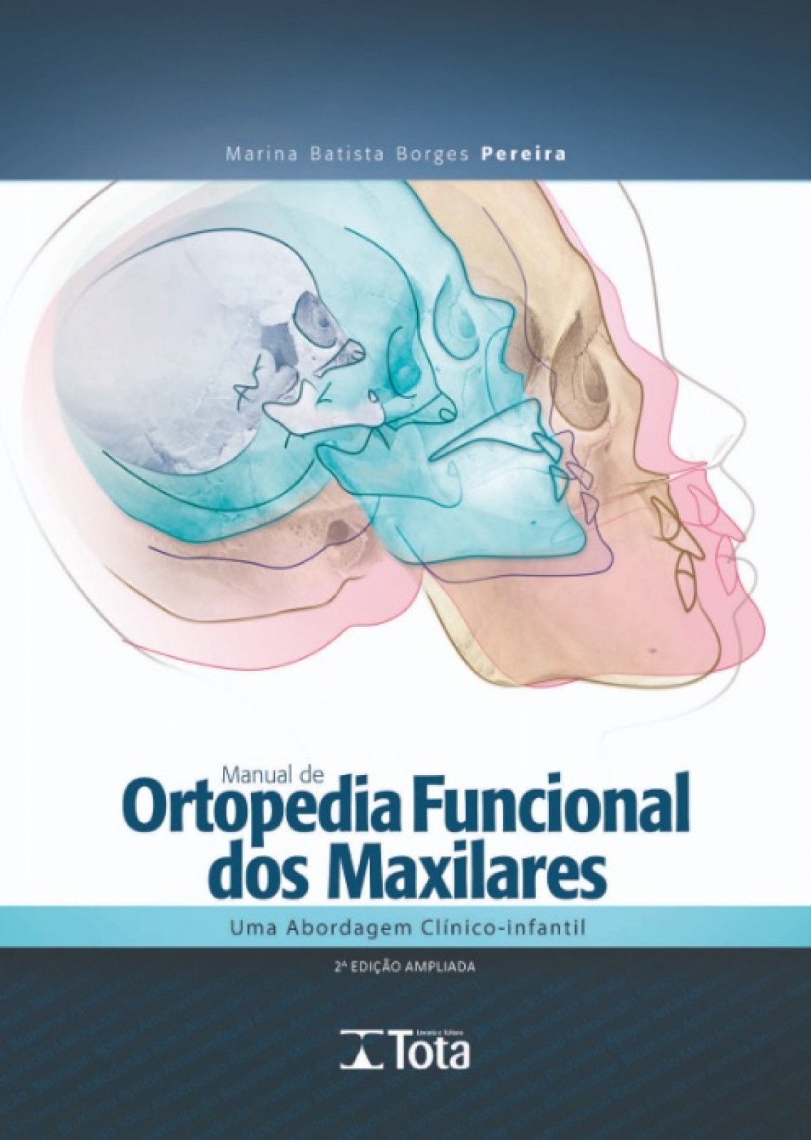 Manual De Ortopedia Funcional Dos Maxilares - Uma Abordagem Clínico Infantil 2ª Edição