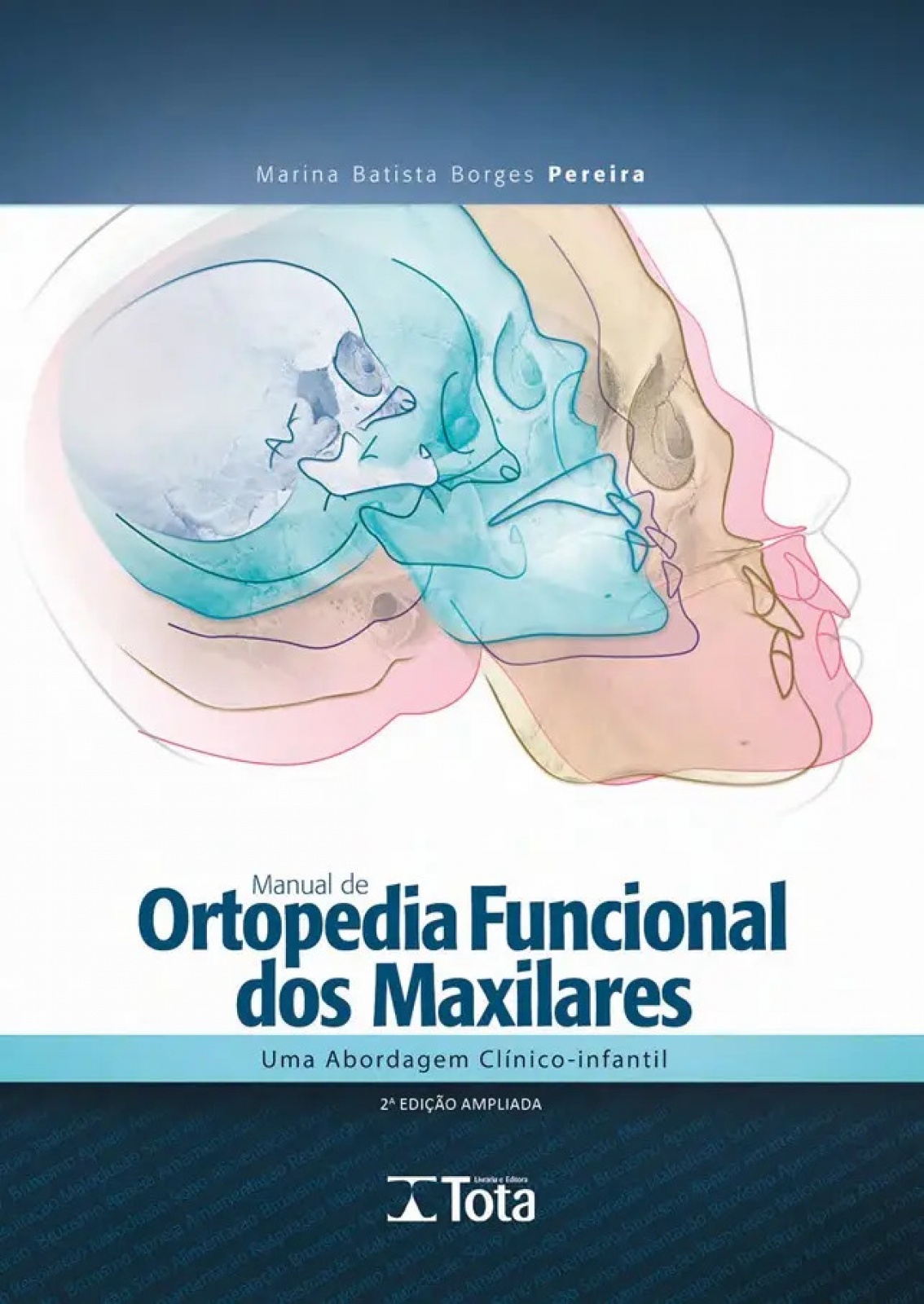 Manual De Ortopedia Funcional Dos Maxilares - Uma Abordagem Clínico Infantil 2ª Edição