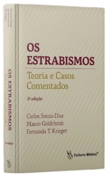 Os Estrabismos Teoria E Casos Comentados 2A Edição