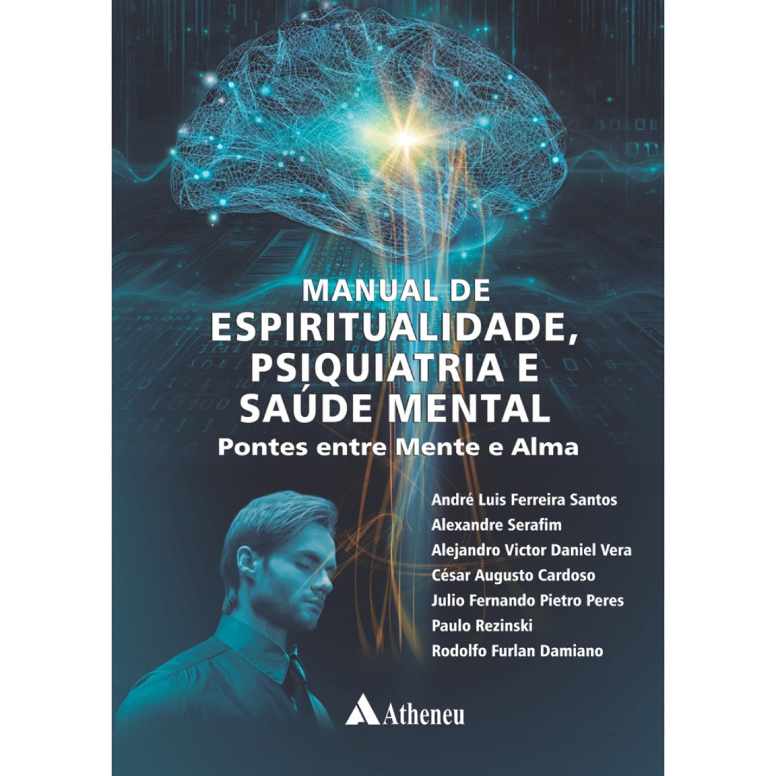 Manual De Espiritualidade, Psiquiatria E Saúde Mental - Pontes Entre Mente E Alma